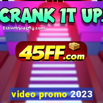 video promo 2023